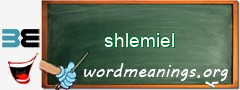 WordMeaning blackboard for shlemiel